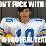 dont fuck with me im football team 150x150 Dont fuck with me, Im football team