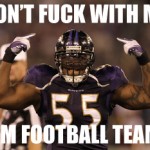 dont fuck with me im football team2 150x150 Dont fuck with me, Im football team